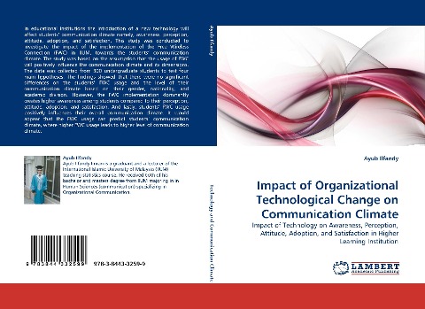 Impact of Organizational Technological Change on Communication Climate: Impact of Technology on Awareness, Perception, Attitude, Adoption, and Satisfaction in Higher Learning Institution