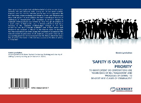 SAFETY IS OUR MAIN PRIORITY: TO WHAT EXTENT DO CORPORATIONS USE TECHNIQUES OF NEUTRALIZATION AND PROCESSES OF DENIAL TO DE-LEGITIMISE CLAIMS OF CRIMINALITY?