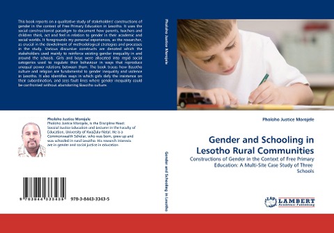 Gender and Schooling in Lesotho Rural Communities: Constructions of Gender in the Context of Free Primary Education: A Multi-Site Case Study of Three  Schools