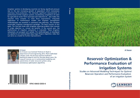 Reservoir Optimization & Performance Evaluation of Irrigation Systems: Studies on Advanced Modeling Techniques for Optimal Reservoir Operation and Performance Evaluation of an Irrigation System