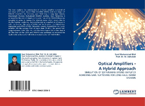 Optical Amplifiers - A Hybrid Approach: SIMULATION OF EDFA/RAMAN HYBRID AMPLIFIER ACHIEVING GAIN FLATTENING FOR LONG HAUL DWDM SYSTEMS