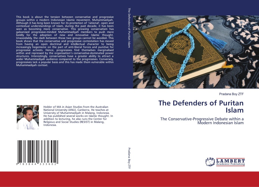 The Defenders of Puritan Islam: The Conservative-Progressive Debate within a Modern Indonesian Islam