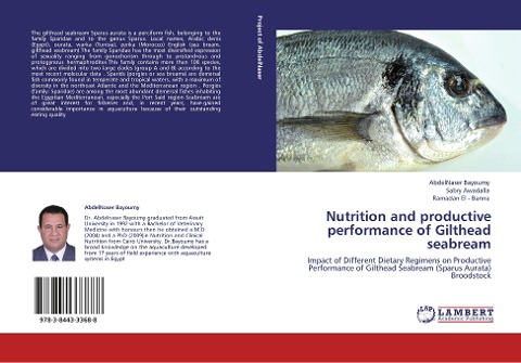 Nutrition and productive performance of Gilthead seabream: Impact of Different Dietary Regimens on Productive Performance of Gilthead Seabream (Sparus Aurata) Broodstock