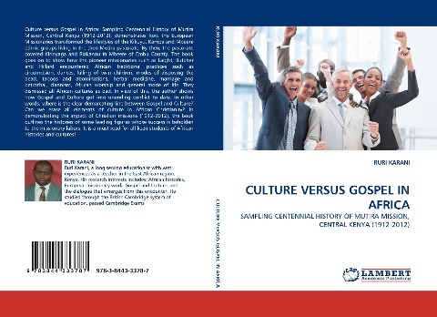 CULTURE VERSUS GOSPEL IN AFRICA: SAMPLING CENTENNIAL HISTORY OF MUTIRA MISSION, CENTRAL KENYA (1912-2012)