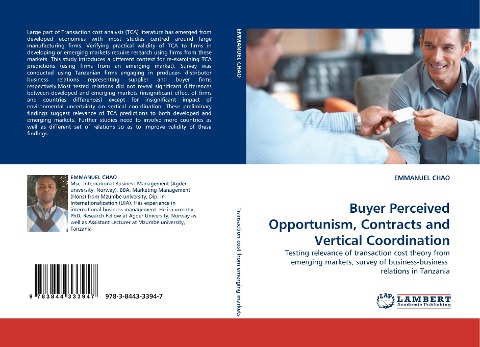 Buyer Perceived Opportunism, Contracts and Vertical Coordination: Testing relevance of transaction cost theory from emerging markets, survey of business-business  relations in Tanzania