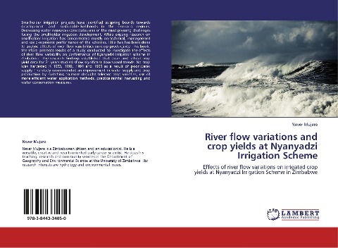 River flow variations and crop yields at Nyanyadzi Irrigation Scheme: Effects of river flow variations on irrigated crop yields at Nyanyadzi Irrigation Scheme in Zimbabwe