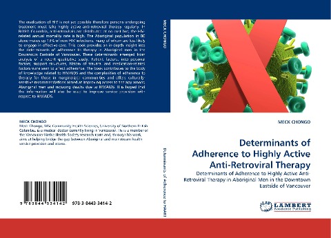 Determinants of Adherence to Highly Active Anti-Retroviral Therapy: Determinants of Adherence to Highly Active Anti-Retroviral Therapy in Aboriginal Men in the Downtown Eastside of Vancouver