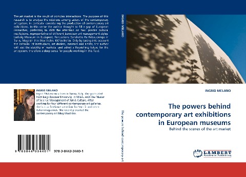 The powers behind contemporary art exhibitions in European museums: Behind the scenes of the art market