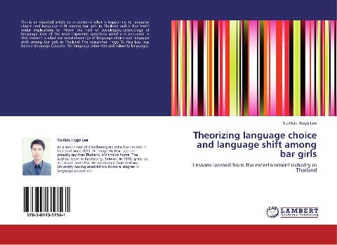 Theorizing language choice and language shift  among bar girls: Lessons learned from the entertainment industry in Thailand