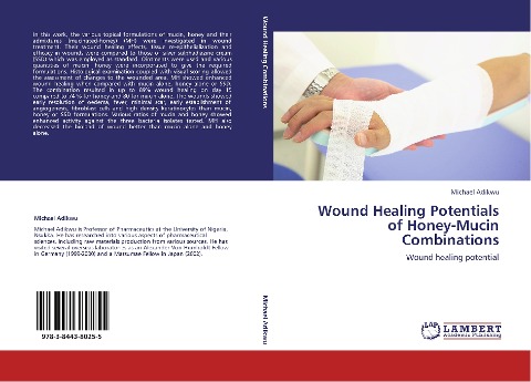 Wound Healing Potentials of Honey-Mucin Combinations: Wound healing potential