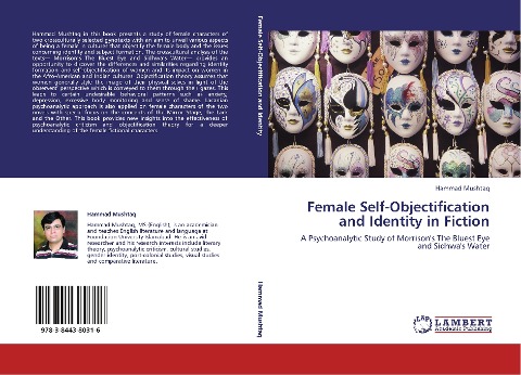 Female Self-Objectification and Identity in Fiction: A Psychoanalytic Study of Morrisons The Bluest Eye and Sidhwas Water