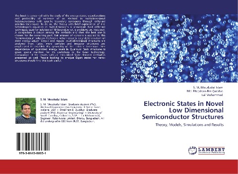 Electronic States in Novel Low Dimensional Semiconductor Structures: Theory, Models, Simulations and Results