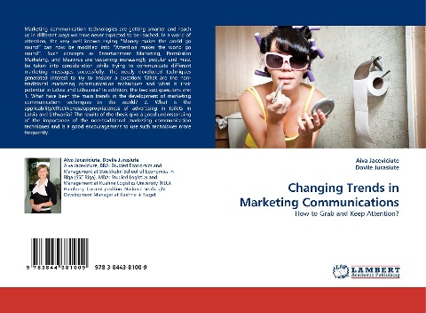 Changing Trends in Marketing Communications: How to Grab and Keep Attention?