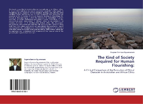 The Kind of Society Required for Human Flourishing:: A Critical Comparison of the Formation of Ethical Character in Aristotelian and African Ethics