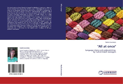 All at once: Language choice and codeswitching   by Turkish-Dutch teenagers