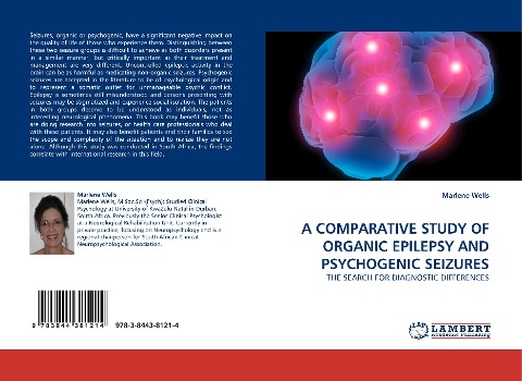 A COMPARATIVE STUDY OF ORGANIC EPILEPSY AND PSYCHOGENIC SEIZURES: THE SEARCH FOR DIAGNOSTIC DIFFERENCES