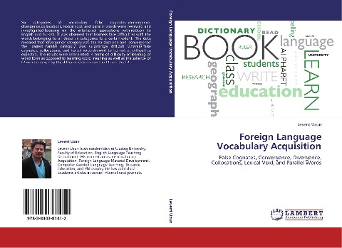 Foreign Language Vocabulary Acquisition: False Cognates, Convergence, Divergence, Collocations, Lexical Void, and Parallel Words