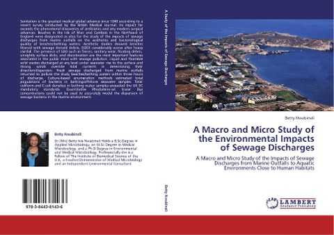 A Macro and Micro Study of the Environmental Impacts of Sewage Discharges: A Macro and Micro Study of the Impacts ofSewage Discharges from Marine Outfalls to Aquatic EnvironmentsClose to Human Habitats