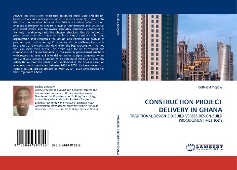 CONSTRUCTION PROJECT DELIVERY IN GHANA: TRADITIONAL DESIGN-BID-BUILD VERSES DESIGN-BUILD PROCUREMENT METHODS