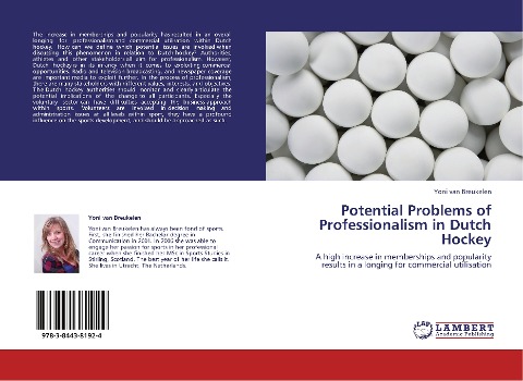 Potential Problems of Professionalism in Dutch Hockey: A high increase in memberships and popularity results in a longing for commercial utilisation