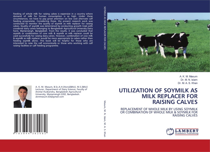 UTILIZATION OF SOYMILK AS MILK REPLACER FOR RAISING CALVES: REPLACEMENT OF WHOLE MILK BY USING SOYMILK OR COMBINATION OF WHOLE MILK & SOYMILK FOR RAISING CALVES