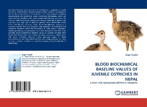 BLOOD BIOCHEMICAL BASELINE VALUES OF JUVENILE OSTRICHES IN NEPAL: A TOOL FOR MANAGING BETTER HUSBANDRY