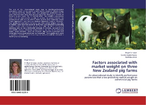 Factors associated with market weight on three New Zealand pig farms: An observational study to identify performance parameters that allow predicting market weight on commercial pig farms