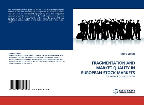 FRAGMENTATION AND MARKET QUALITY IN EUROPEAN STOCK MARKETS: THE IMPACT OF CHI-X ENTRY
