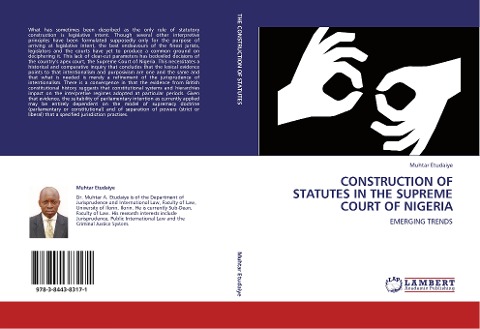 CONSTRUCTION OF STATUTES IN THE SUPREME COURT OF NIGERIA: EMERGING TRENDS