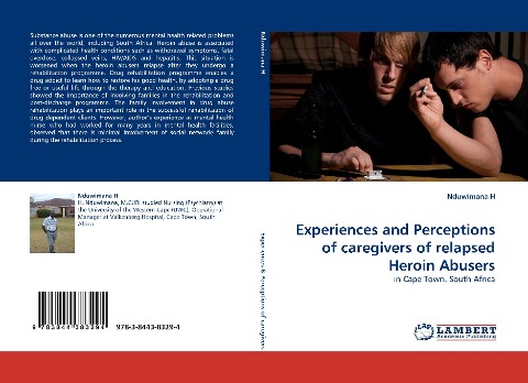 Experiences and Perceptions of caregivers of relapsed Heroin Abusers: in Cape Town, South Africa