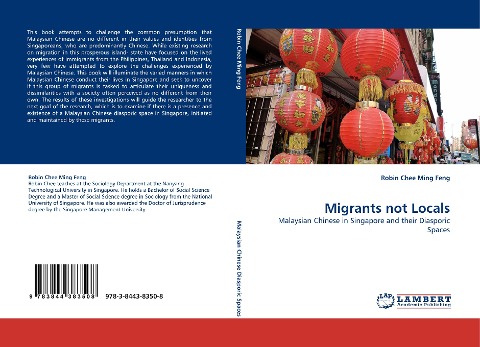 Migrants not Locals: Malaysian Chinese in Singapore and their Diasporic Spaces