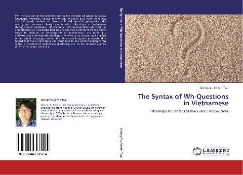 The Syntax of Wh-Questions in Vietnamese: Intralinguistic and Crosslinguistic Perspectives