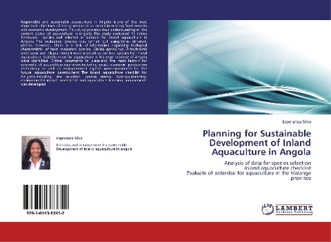 Planning for Sustainable Development of Inland Aquaculture in Angola: Analysis of data for species selection  Inland aquaculture checklist  Evaluate of potential for aquaculture in the Malange province
