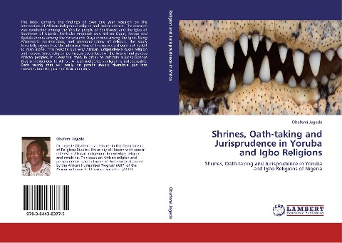 Shrines, Oath-taking and Jurisprudence in Yoruba and Igbo Religions: Shrines, Oath-taking and Jurisprudence in Yoruba and Igbo Religions of Nigeria