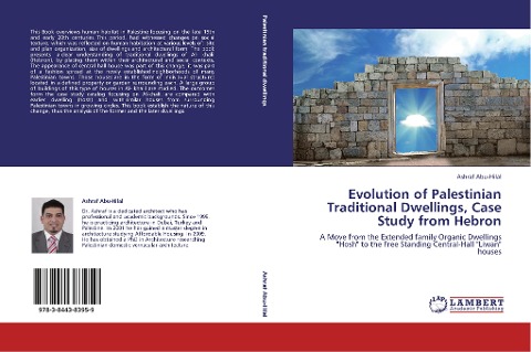 Evolution of Palestinian Traditional Dwellings, Case Study from Hebron: A Move from the Extended family Organic Dwellings Hosh to the Free Standing Central-Hall Liwan houses