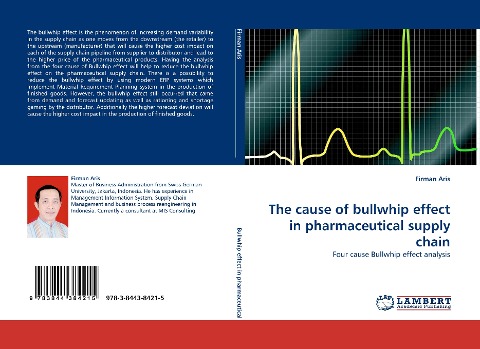 The cause of bullwhip effect in pharmaceutical supply chain: Four cause Bullwhip effect analysis