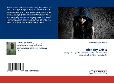 Identity Crisis: The impact of gender relations on HIV-AIDS and other problems of contemporary society
