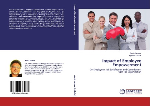 Impact of Employee Empowerment: On Employees Job Satisfaction and Commitment with the Organization