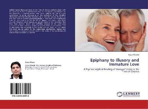 Epiphany to Illusory and Immature Love: A Psychoanalytical Reading of Marquezs Love in the Time of Cholera