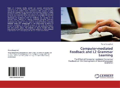 Computer-mediated Feedback and L2 Grammar Learning: The Effect of Computer-mediated Corrective Feedback on the Development of Second Language Grammar