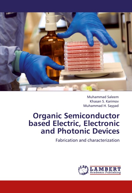 Organic Semiconductor based Electric, Electronic and Photonic Devices: Fabrication and characterization