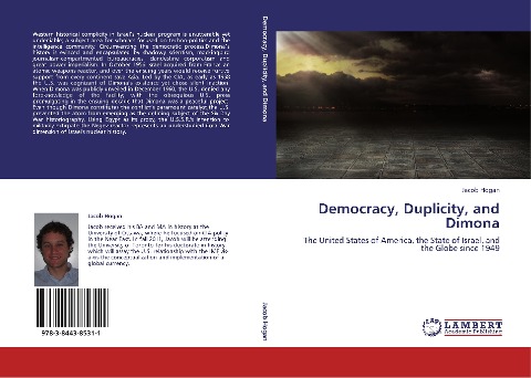 Democracy, Duplicity, and Dimona: The United States of America, the State of Israel, and the Globe since 1949