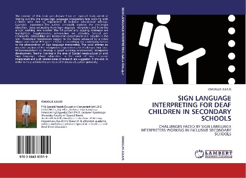SIGN LANGUAGE INTERPRETING FOR DEAF CHILDREN IN SECONDARY SCHOOLS: CHALLENGES FACED BY SIGN LANGUAGE INTERPRETERS WORKING IN INCLUSIVE SECONDARY SCHOOLS
