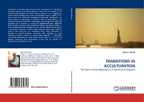 TRANSITIONS IN ACCULTURATION: The Psycho-Social Adjustments of American Immigrants