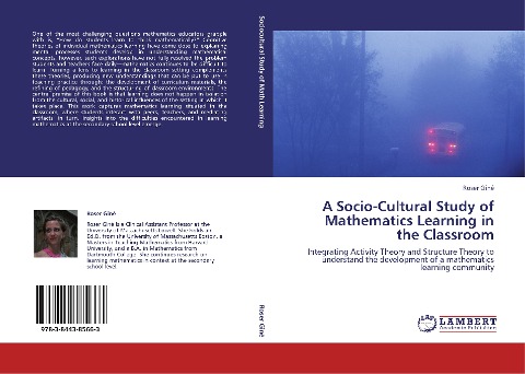 A Socio-Cultural Study of Mathematics Learning in the Classroom: Integrating Activity Theory and Structure Theory to understand the development of a mathematics learning community