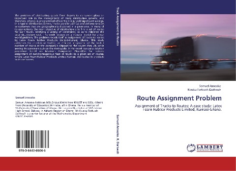 Route Assignment Problem: Assignment of Trucks to Routes: A case study: Latex Foam Rubber Products Limited, Kumasi-Ghana.