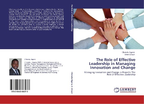 The Role of Effective Leadership in Managing Innovation and Change: Managing Innovation and Change in Projects: The Role of Effective Leadership
