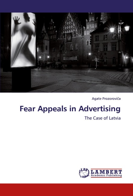 Fear Appeals in Advertising: The Case of Latvia