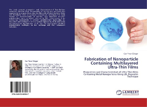 FABRICATION OF NANOPARTICLE CONTAINING MULTILAYERED ULTRA-THIN FILMS: PREPARATION AND CHARACTERIZATION OF ULTRA-THIN FILMS CONTAINING METAL NANOPARTICLES USING LbL DEPOSITIN TECHNIQUE