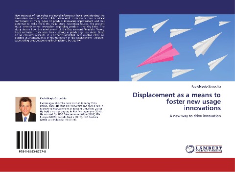 Displacement as a means to foster new usage innovations: A new way to drive innovation